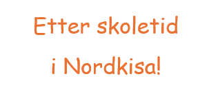 Nordkisa etter skoletid
